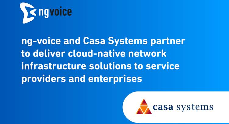 ng-voice, Casa Systems Partner to Deliver Fully Cloud-native Solutions