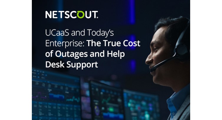NETSCOUT: 97% of Enterprises Faced UCaaS System Outage in 2023, Reporting Losses Over $10,000