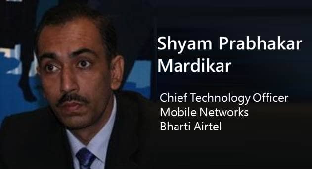 Airtel Mobile Networks CTO, Shyam Prabhakar&#039;s Expert Opinion: Voice, Video and Virtuality – A Story of 3 V’s