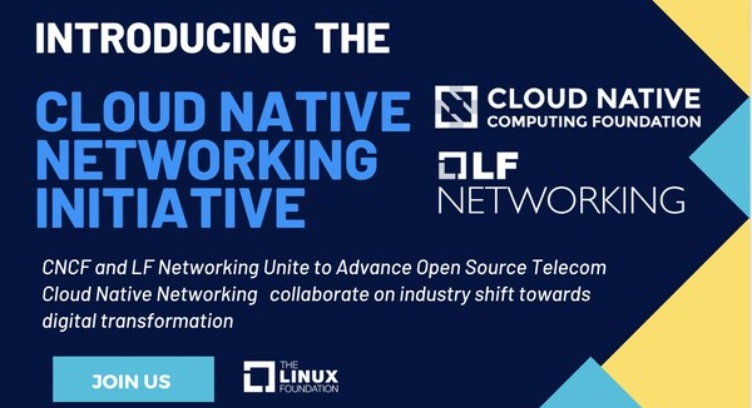 CNCF, LF Networking Join Forces to Drive Open Source Telecom Cloud Native Networking