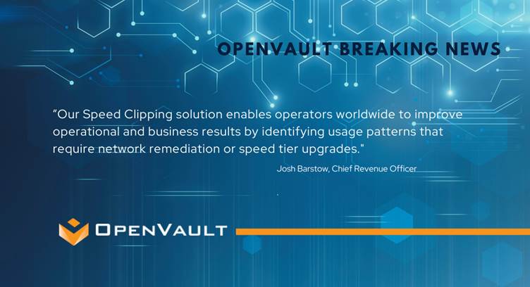 OpenVault Debuts &#039;Speed Clipping&#039; Detection Solution with Major CALA Region Carrier