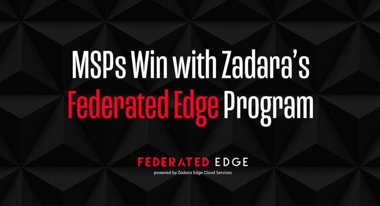 Zadara Launches New Federated Edge Program for MSPs