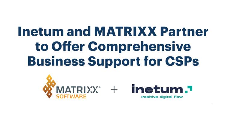 Inetum, MATRIXX to Help CSPs Develop Full Range of Communications Services