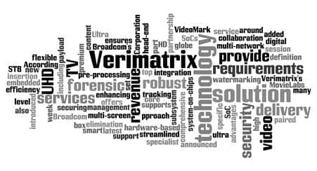 Verimatrix, Broadcom Collaborate to Enhance Ultra-HD SoC Revenue Security Features