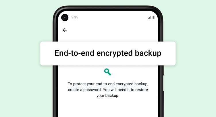 WhatsApp Starts Rolling Out End-To-End Encrypted Chat Backups