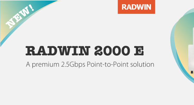 RADWIN Launches High-Capacity 2.5Gbps PtP Solution, RADWIN 2000 E