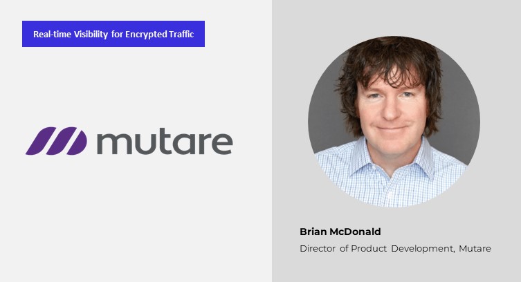 Mutare’s Brian McDonald on How Encryption Will Impact CSP Networks