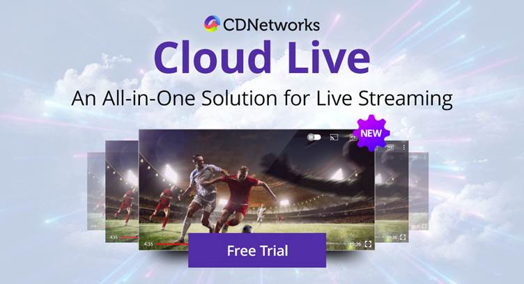 CDNetworks Launches a New Live Streaming Solution