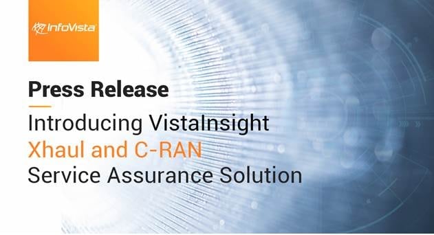 InfoVista&#039;s Service Assurance for Xhaul and C-RAN to Help MNOs to Tranform to NFV-based 5G Networks