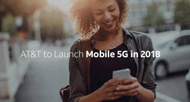 AT&amp;T to Launch Mobile 5G in 2018