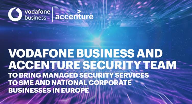 Vodafone Business, Accenture to Deliver Managed Security Services to Enterprises in Europe