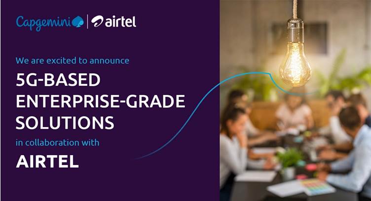 Airtel, Capgemini Collaborate on 5G-based Enterprise Grade Solutions