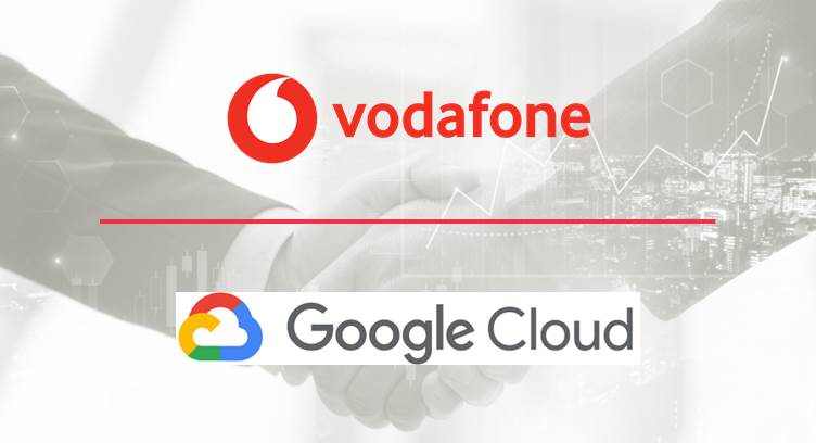 Vodafone, Google Cloud to Jointly Build Integrated Data Platform