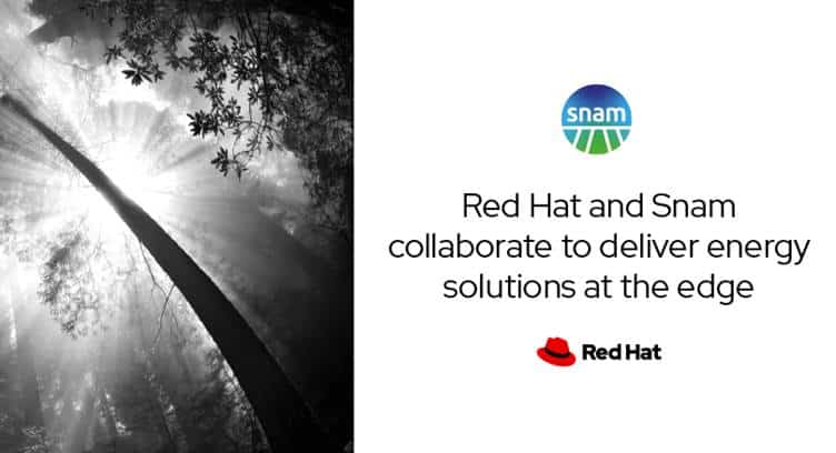 Energy Infra Operator Snam Deploys Red Hat OpenShift at the Edge