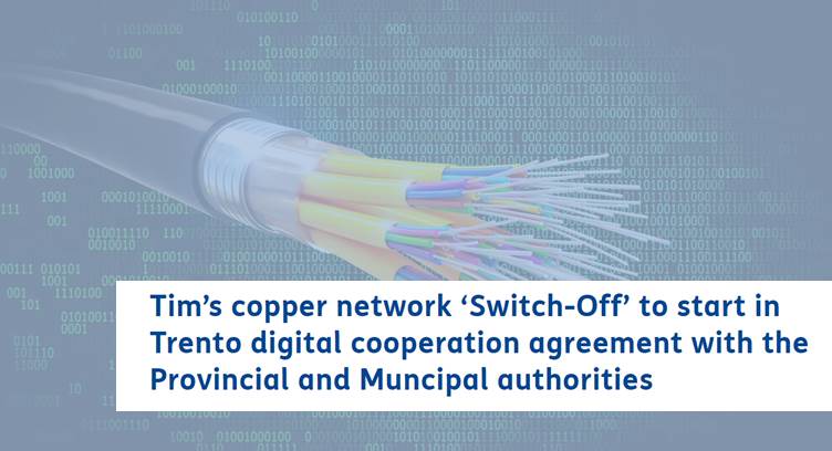 TIM’s Copper Network Switch-Off to Start in Trento