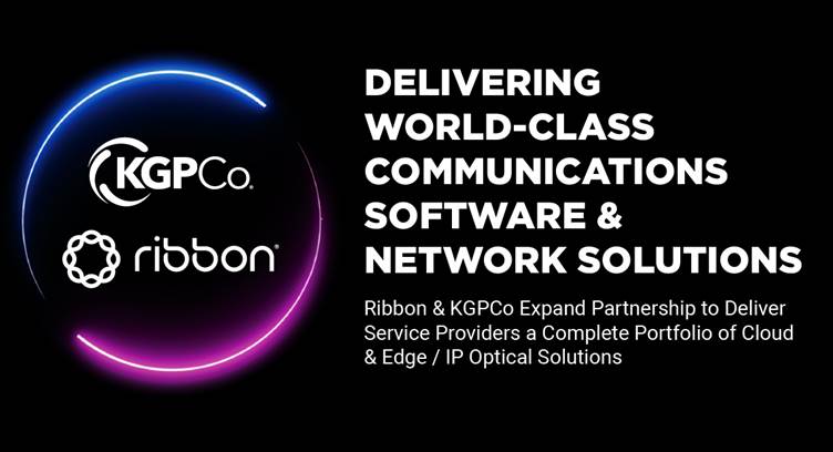 KGPCo to Re-sell Ribbon’s Portfolio of Cloud &amp; Edge and IP Optical Solutions