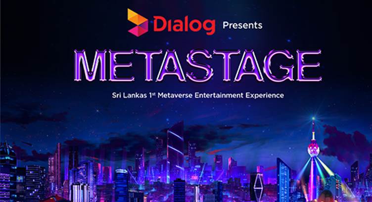 Dialog Axiata Launches Metaverse Entertainment Platform &#039;MetaStage&#039;