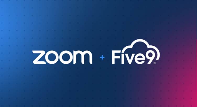 Zoom to Acquire Cloud Contact Center Provider Five9 for $14.7 billion