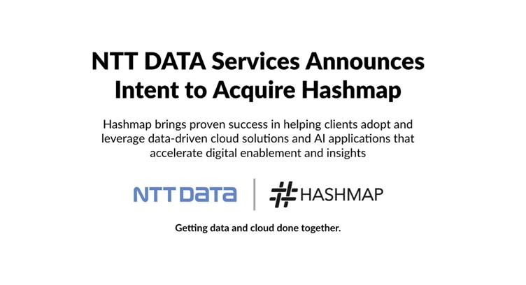 NTT DATA Services to Acquire Hashmap to Advance Analytics, AI and Machine Learning Solutions