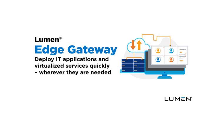 Lumen Intros Edge Gateway for Enterprises to Deploy Virtualized Services