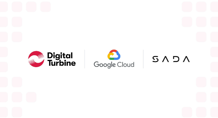 Digital Turbine Strengthens and Extends Partnership with Google Cloud and SADA