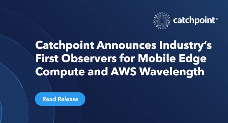Catchpoint Supports Active Observability for MEC and AWS Wavelength