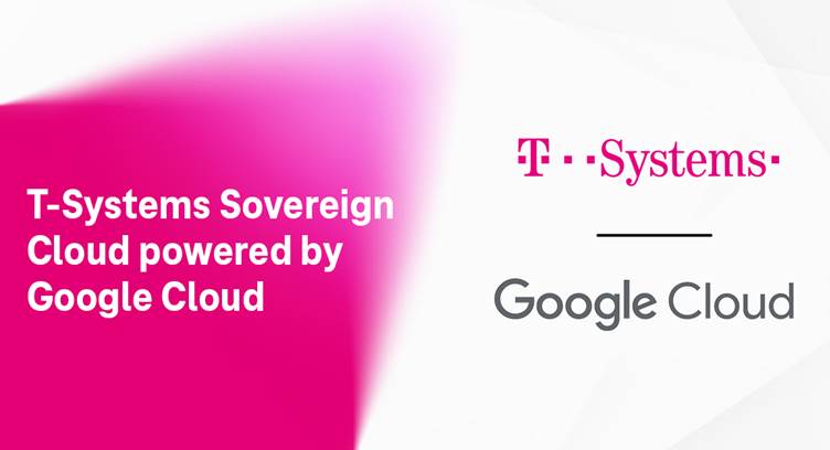 T-Systems, Google Cloud Partner to Deliver Sovereign Cloud Services