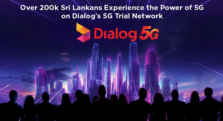 Dialog Axiata Reaches 200000 Subscribers on 5G Trial Network; Gifts Subscribers Free 5GB