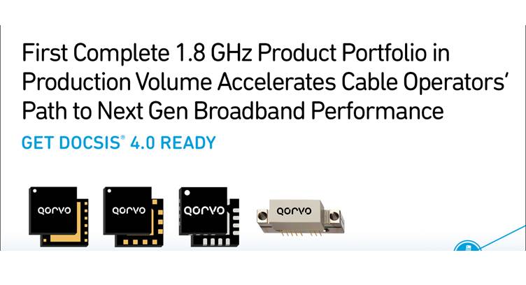 Qorvo Unveils Complete Portfolio of 1.8 GHz DOCSIS 4.0 Product