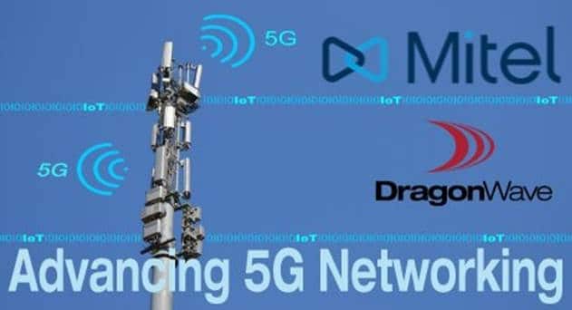 DragonWave Collaborates with Mitel on 5G Development