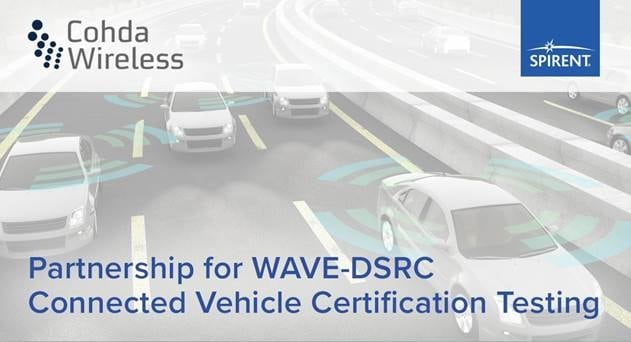 Spirent, Cohda Wireless Partner for V2X Connected Vehicle Certification Testing