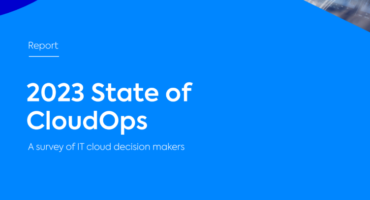 Security and Compliance are Top CloudOps Challenges, Say 64% of IT Decision Makers