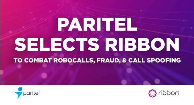 Paritel Selects Ribbon&#039;s STIR/SHAKEN Solution to Combat Robocalls, Fraud, &amp; Call Spoofing
