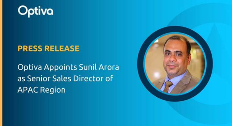 Optiva Appoints Sunil Arora as New Senior Sales Director of APAC