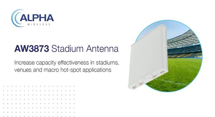 MNO Deploys Alpha Wireless&#039; Antenna Solutions to Power 5G Throughout Stadium